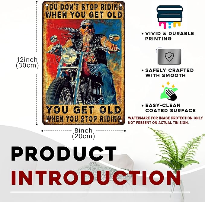 Motorcycle Metal Tin Sign “You Don‘t Stop Riding When You Get Old” - Vintage Gifts For Men, Retro Wall Art for Garage, Man Cave & Bar 8x12 Inch