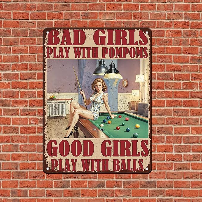 Pompoms vs Balls Hilarious Vintage Tin Metal Sign Bad Girls Play With Pompoms Decorative Poster Wall Art Decoration For Home Bar Club Coffee shop Sign 12x16 Inch