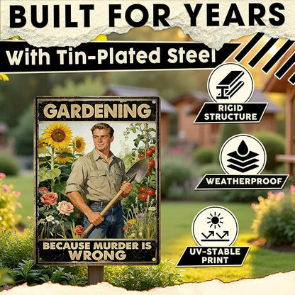 Gardening Because Murder Is Wrong Tin Sign Metal Sign Rustic Garden Decor Outdoor Yard Sign for Gardeners Unique Gifts 12x16Inch