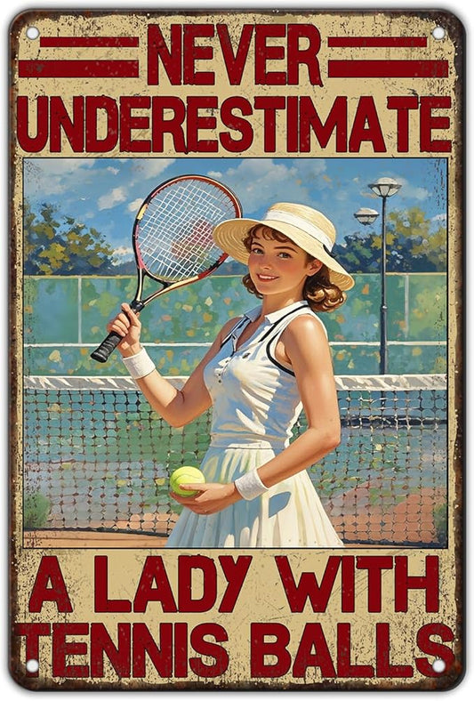 Tennis Sport Vintage Tin Metal Sign Never Underestimate A Lady With Tennis Balls Decorative Poster Wall Art Decoration For Home School Club Coffee 8x12 Inch