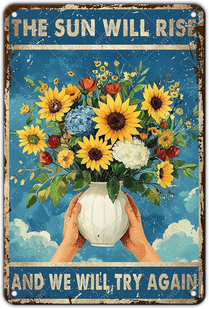 Inspirational Wall Art The Sun Will Rise Sunflower Ventage Retro Decor Metal Tin Sign Cute Funny Poster Plaque for Home Decoration Coffee Bar 12x8 Inch
