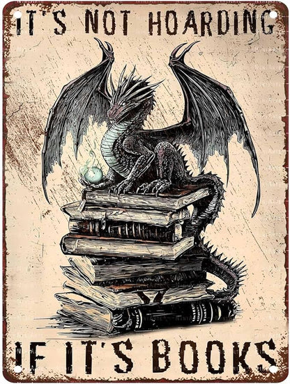 Vintage Dragon Metal Sign It's Not Hoarding If It's Books Sign for Home Cafe Bedroom Library Bookshelf Wall Decor 12X16Inch