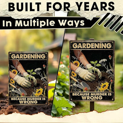 Gardening Because Murder Is Wrong Tin Sign Metal Sign Rustic Garden Decor Outdoor Yard Sign for Gardeners Unique Gifts 12x16Inch
