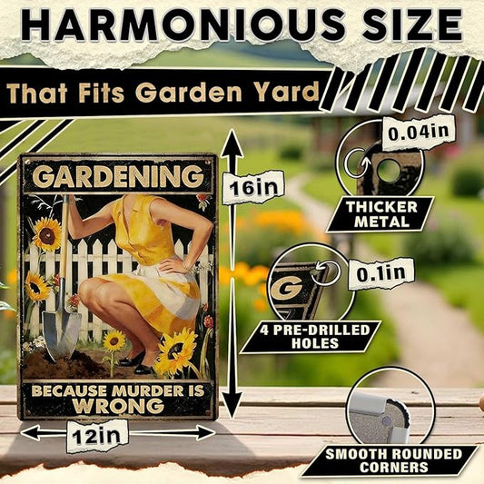 Gardening Because Murder Is Wrong Tin Sign Metal Sign Rustic Garden Decor Outdoor Yard Sign for Gardeners Unique Gifts 12x16Inch