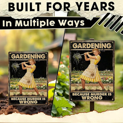 Gardening Because Murder Is Wrong Tin Sign Metal Sign Rustic Garden Decor Outdoor Yard Sign for Gardeners Unique Gifts 12x16Inch