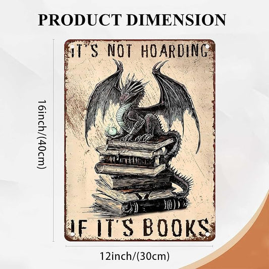 Vintage Dragon Metal Sign It's Not Hoarding If It's Books Sign for Home Cafe Bedroom Library Bookshelf Wall Decor 12X16Inch