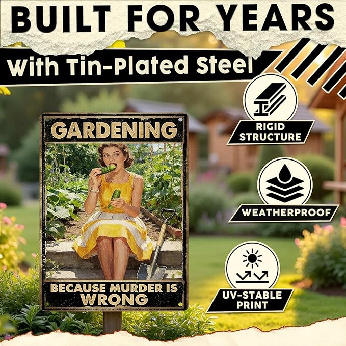Gardening Because Murder Is Wrong Tin Sign Metal Sign Rustic Garden Decor Outdoor Yard Sign for Gardeners Unique Gifts 12x16Inch